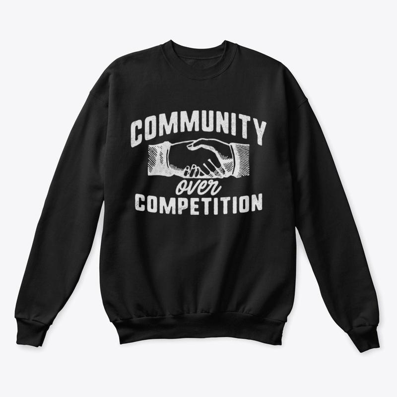 Community over Competition Sweater